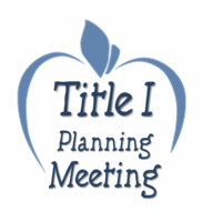 TITLE I FAMILY ENGAGEMENT PARENT INPUT & INFORMATION