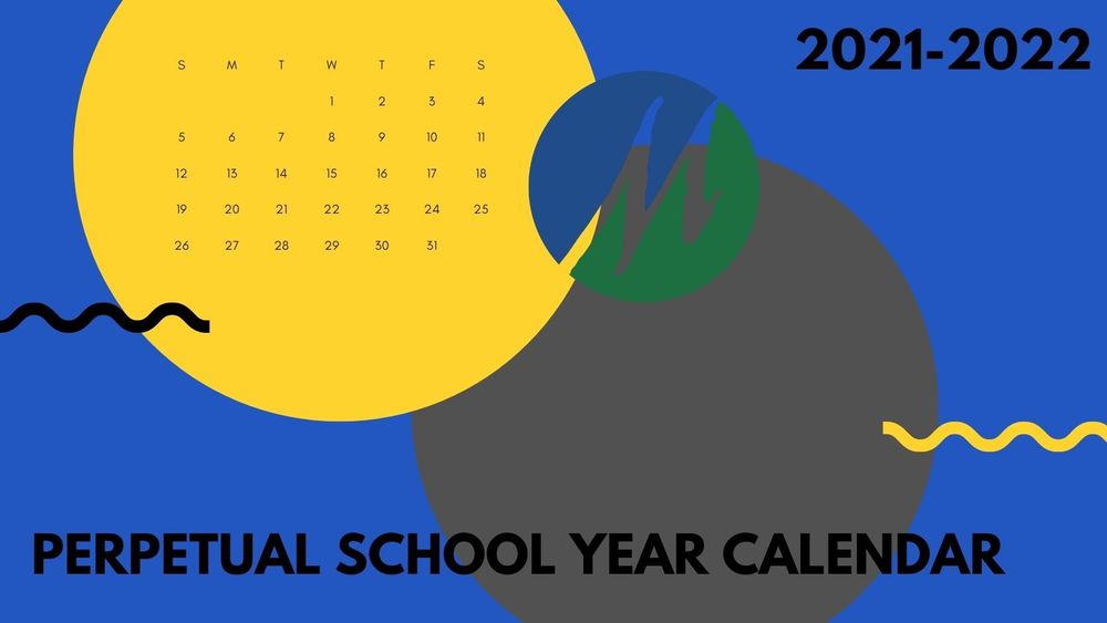 2021 2022 Perpetual School Year Calendar Early Learning Center