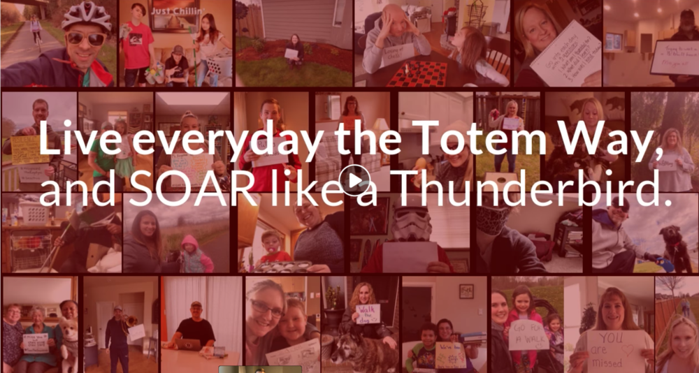 A little something special from our staff to you! Totem students and parents, we miss you!