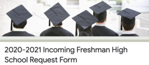 2020-2021 Incoming Freshmen High School Requests