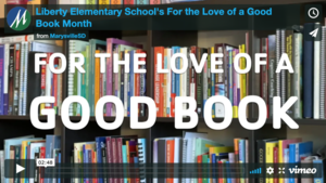 Liberty Elementary School "For the Love of a Good Book" month
