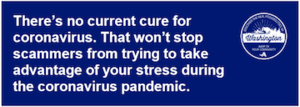 Beware of Scams During the COVID-19 Pandemic